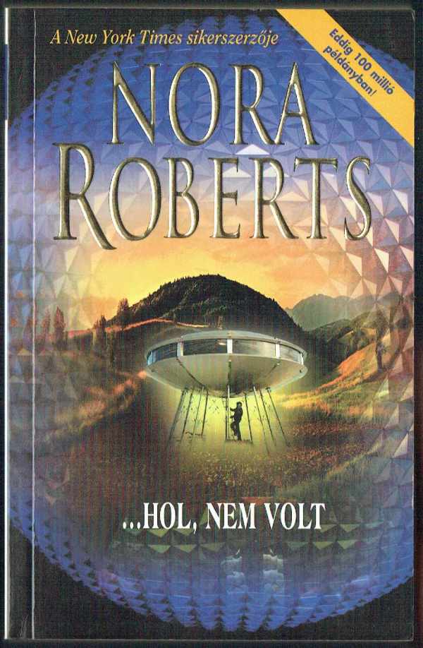 …Hol, nem volt Nora Roberts …Hol, nem volt Nora Roberts