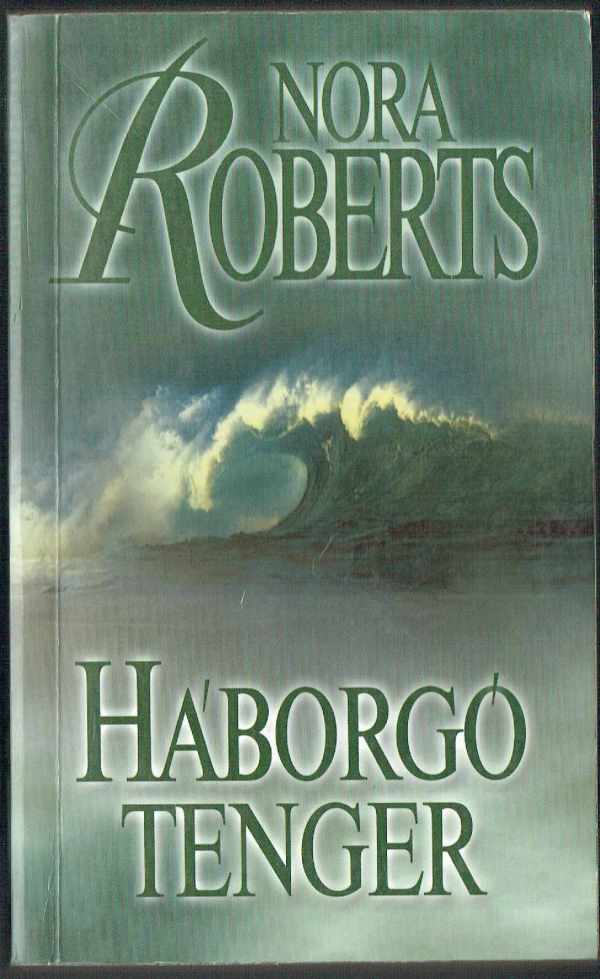 Háborgó tenger Nora Roberts Háborgó tenger Nora Roberts