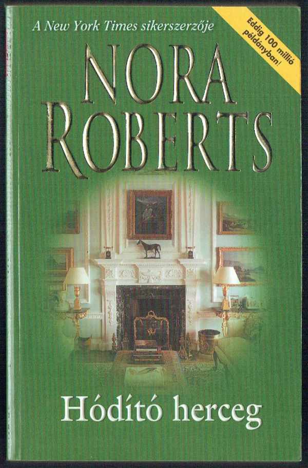Hódító herceg Nora Roberts Hódító herceg Nora Roberts