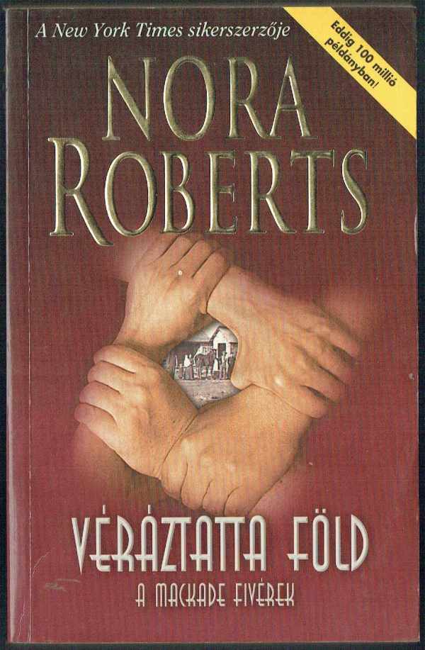 Véráztatta föld Nora Roberts Véráztatta föld Nora Roberts
