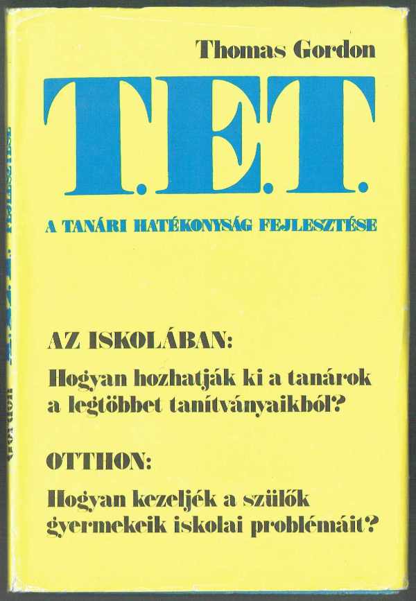 T.E.T. - A tanári hatékonyság fejlesztése Thomas Gordon  