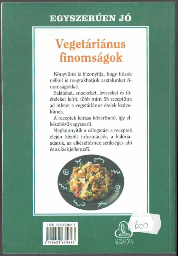 Vegetáriánus finomságok - Egyszerűen jó Vegetáriánus finomságok - Egyszerűen jó