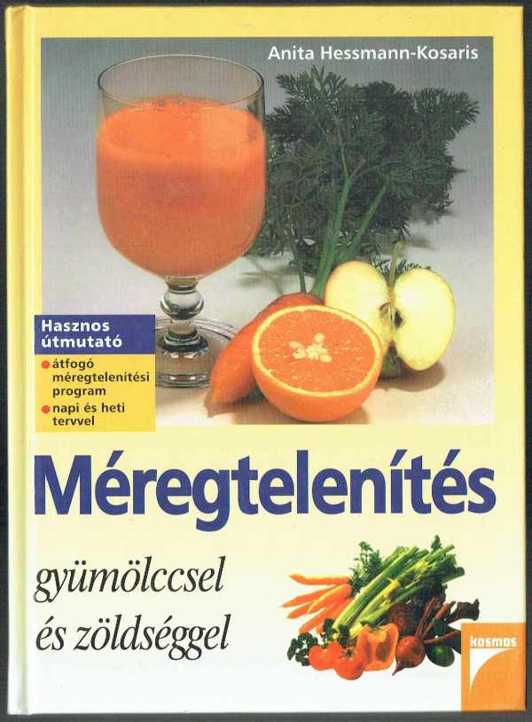 Méregtelenítés gyümölccsel és zöldséggel Anita Hessmann-Kosaris