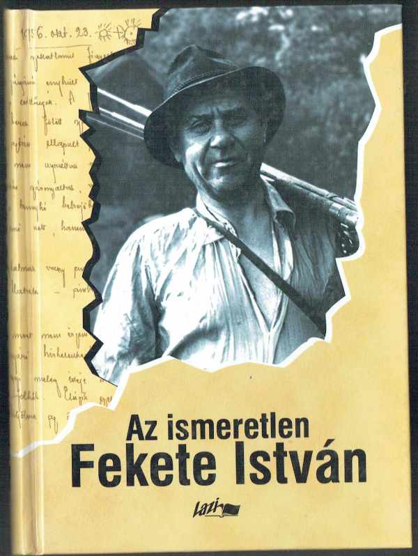 Az ismeretlen Fekete István  Sánta Gábor