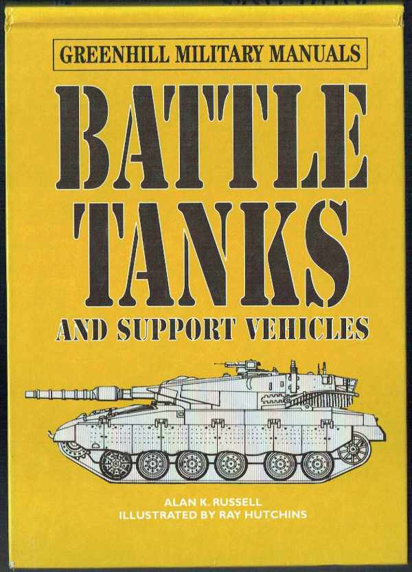Battle tanks and support vehicles Alan K. Russell, Ray Hutchins  