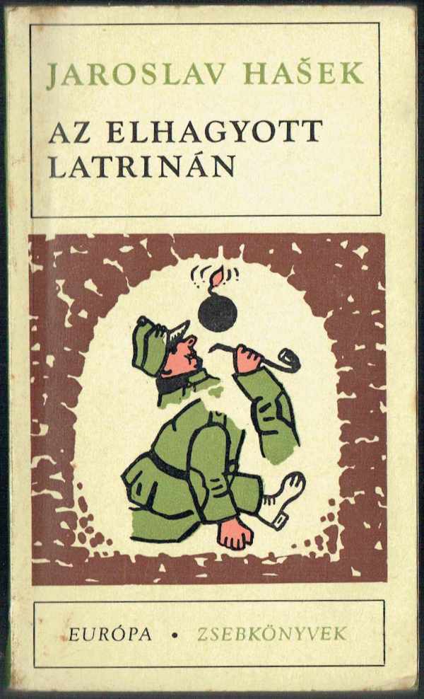 Az elhagyott latrinán Jaroslav Hasek Az elhagyott latrinán Jaroslav Hasek