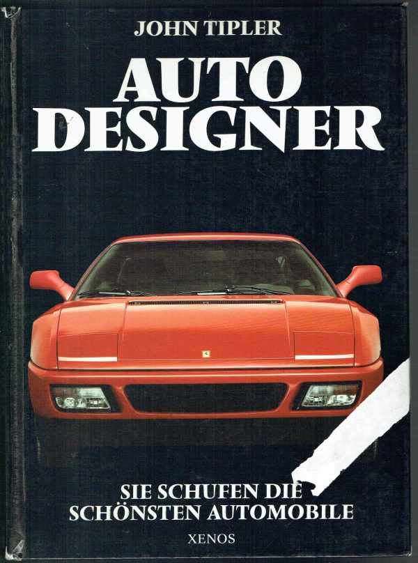 Auto Designer - Sie schufen die schönsten Automobile John Tipler