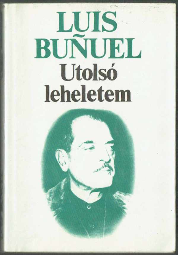 Utolsó leheletem Luis Bunuel
