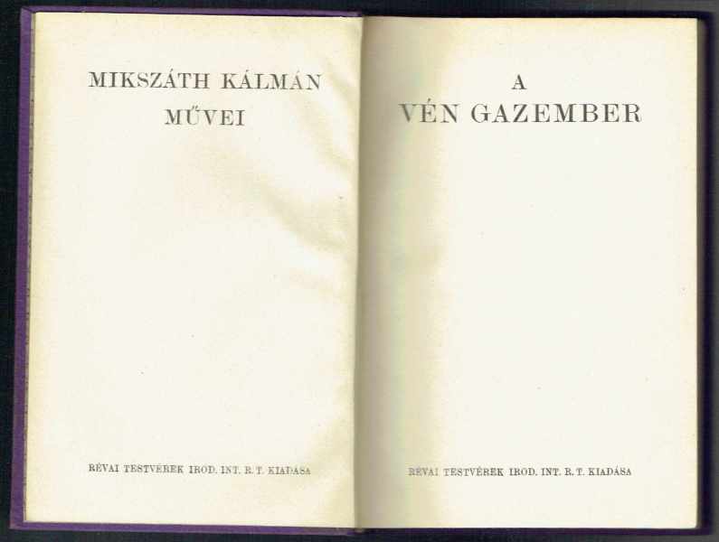 A vén gazember Mikszáth Kálmán A vén gazember Mikszáth Kálmán