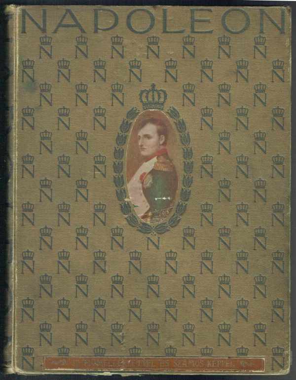 Napoleon album - I. Napoleon élete és kora