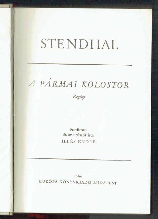 A pármai kolostor Stendhal A pármai kolostor Stendhal