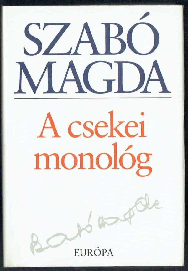 A csekei monológ Szabó Magda  