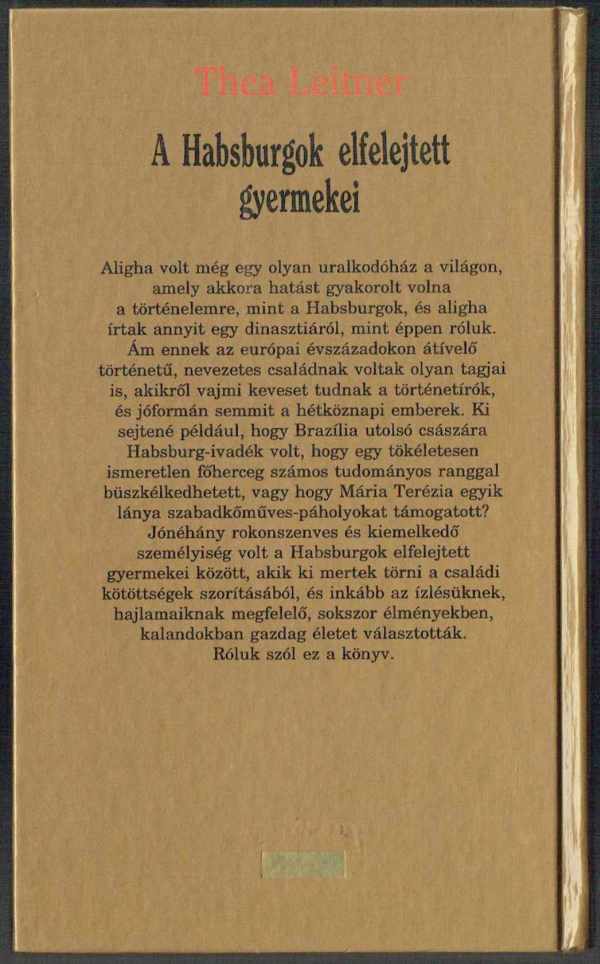 A Habsburgok elfelejtett gyermekei Thea Leitner A Habsburgok elfelejtett gyermekei Thea Leitner