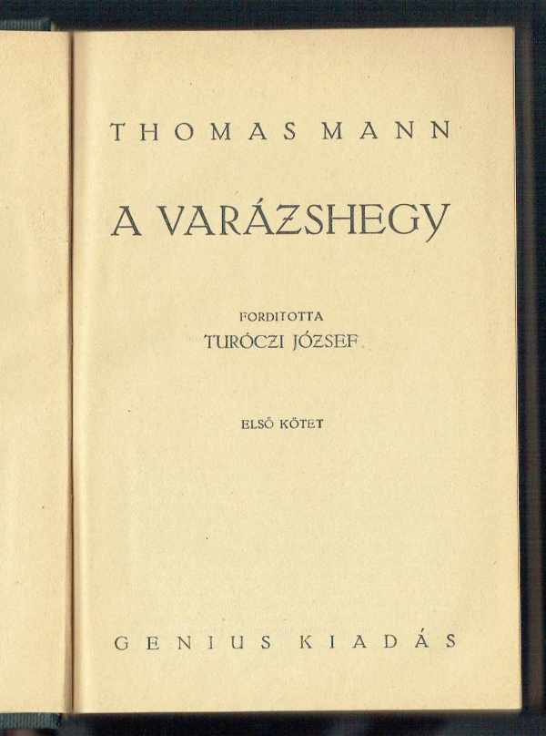 A varázshegy I-II. kötet Thomas Mann A varázshegy I-II. kötet Thomas Mann