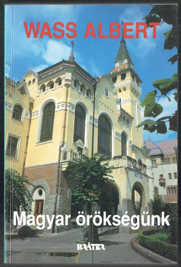 Magyar örökségünk Wass Albert Magyar örökségünk Wass Albert