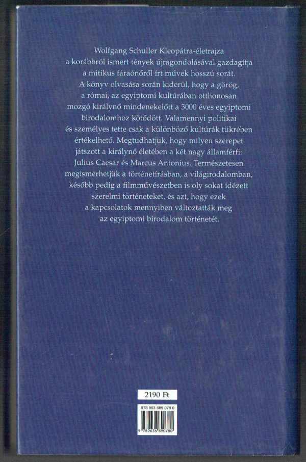 Kleopátra - Három birodalom királynője Wolfgang Schuller