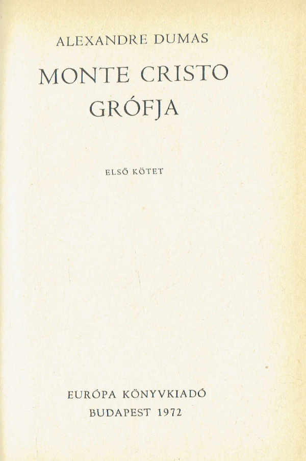 Monte Cristo grófja I-III. kötet Alexandre Dumas Monte Cristo grófja I-III. kötet Alexandre Dumas