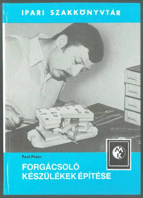 Forgácsoló készülék építése Paul Peter