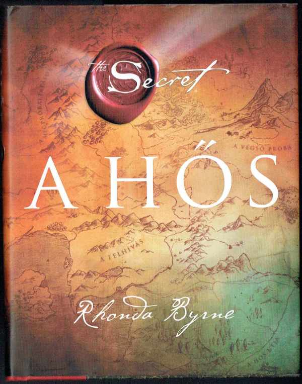 A hős – The Secret Rhonda Byrne A hős – The Secret Rhonda Byrne