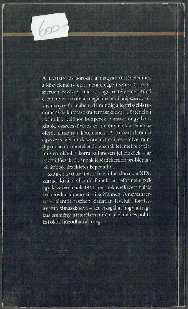 Miért halt meg Teleki László? Szabad György Miért halt meg Teleki László? Szabad György