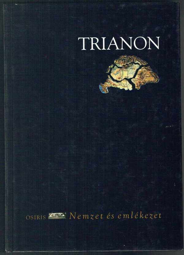Trianon - Nemzet és emlékezet  Zeidler Miklós 