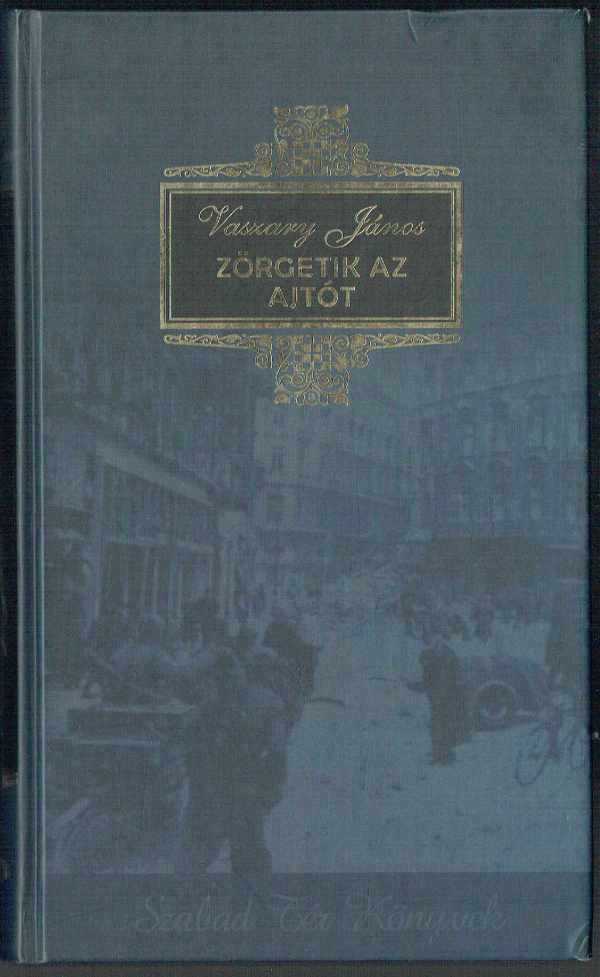 Zörgetik az ajtót Vaszary János Zörgetik az ajtót Vaszary János