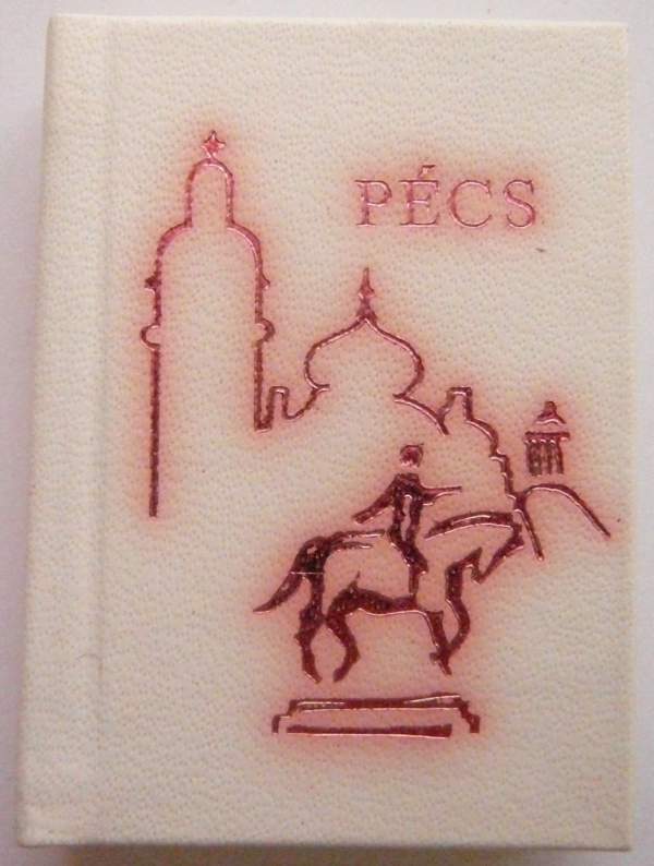 Pécs - Költők a városról (fehér kötés) (MINIKÖNYV!)  Szederkényi Ervin
