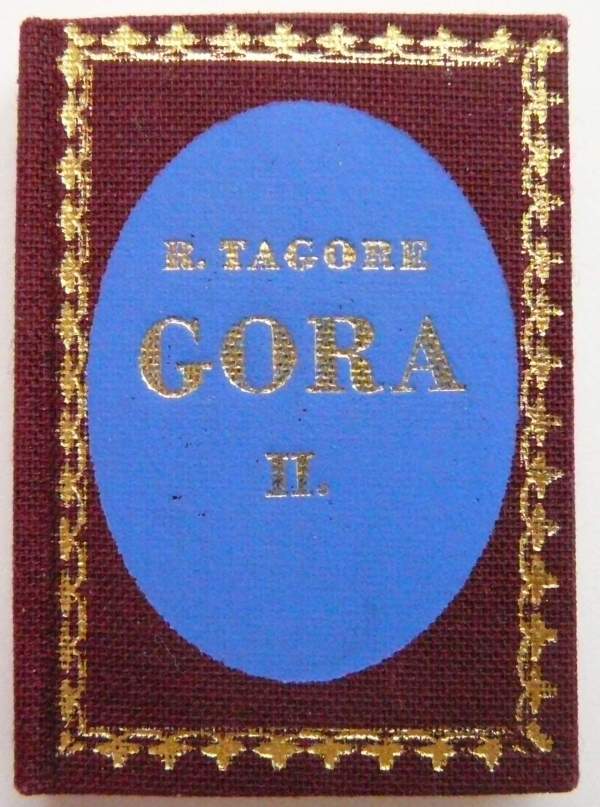Gora 1-2. kötet (MINIKÖNYV!) Rabindranath Tagore Gora 1-2. kötet (MINIKÖNYV!) Rabindranath Tagore