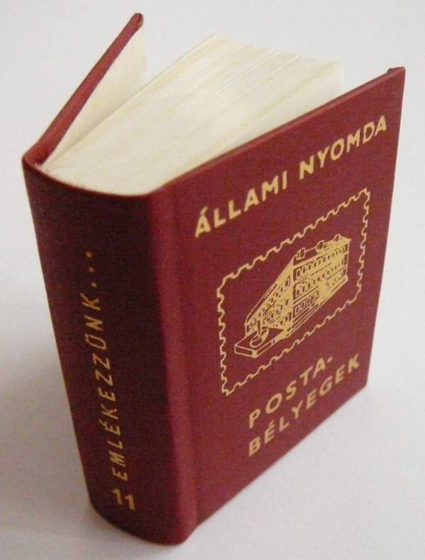 Állami Nyomda - Postabélyegek 1935-1987 - 11. kötet - Emlékezzünk... (MINIKÖNYV!) Jáni István Állami Nyomda - Postabélyegek 1935-1987 - 11. kötet - Emlékezzünk... (MINIKÖNYV!) Jáni István