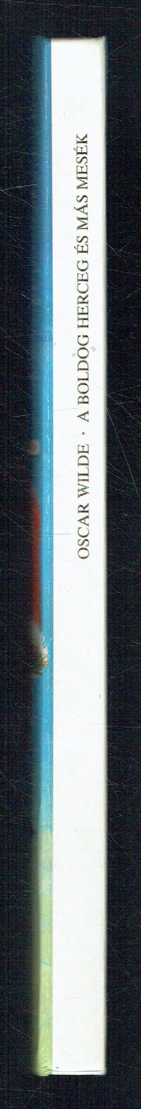 A boldog herceg és más mesék Oscar Wilde, Rusz Lívia illusztrációival A boldog herceg és más mesék Oscar Wilde, Rusz Lívia illusztrációival