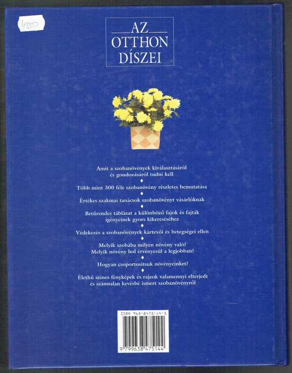 Reader's Digest - Az otthon díszei - Útmutató szobanövények kiválasztásához és ápolásához Graham Clarke, Jane Courtier