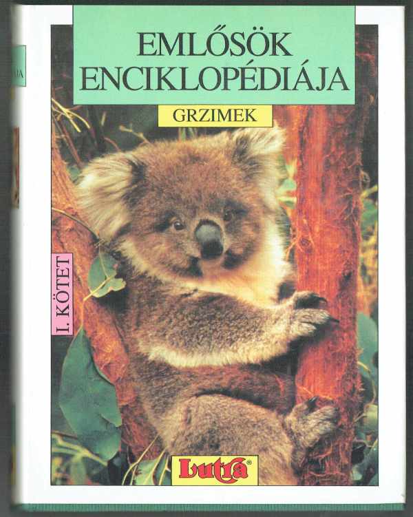 Emlősök enciklopédiája 1. kötet  Dr. Bernhard Grzimek