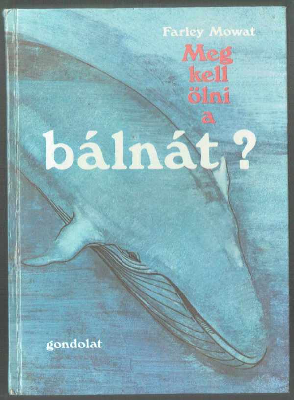 Meg kell ölni a bálnát?