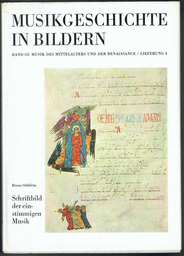 Musikgeschichte in Bildern - Musik des Mittelalters und der Renaissance - Schriftbild der mehrstimmigen Musik 3/1 Bruno Stäblein  