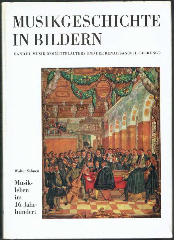 Musikgeschichte in Bildern - Musik des Mittelalters und der Renaissance - Musikleben im 16. Jahrhundert Walter Salmen