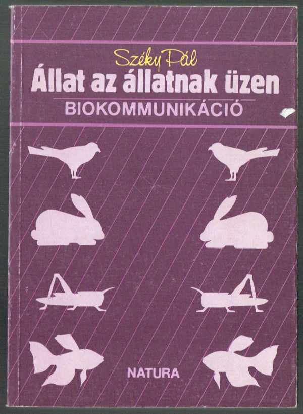 Állat az állatnak üzen - Biokommunikáció Széky Pál