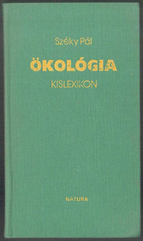 Ökológiai kislexikon Széky Pál