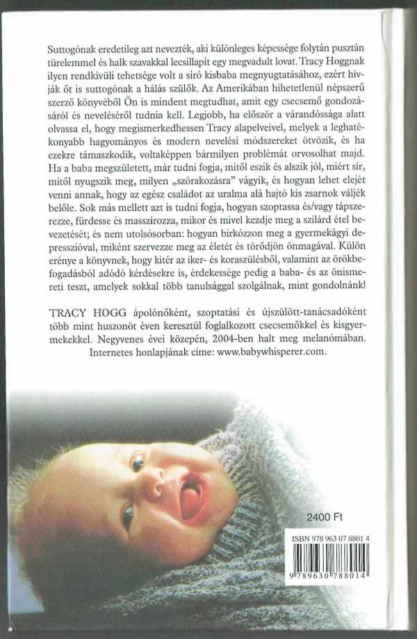A suttogó titkai 1. - A csecsemő gondozása és nevelése Melinda Blau, Tracy Hogg A suttogó titkai 1. - A csecsemő gondozása és nevelése Melinda Blau, Tracy Hogg