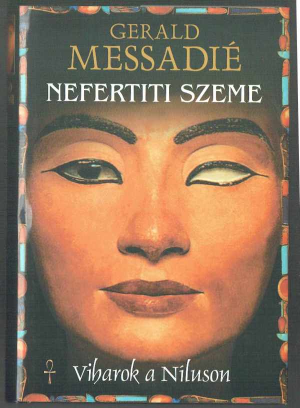 Nefertiti szeme Gerald Messadié  