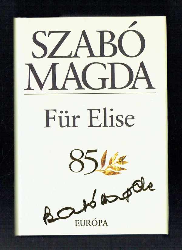 Für Elise Szabó Magda  