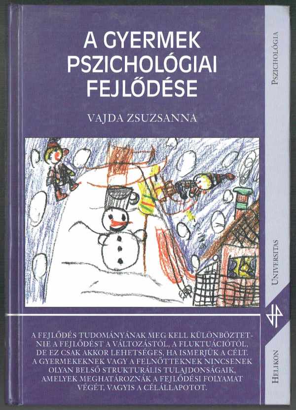 A gyermek pszichológiai fejlődése Vajda Zsuzsanna
