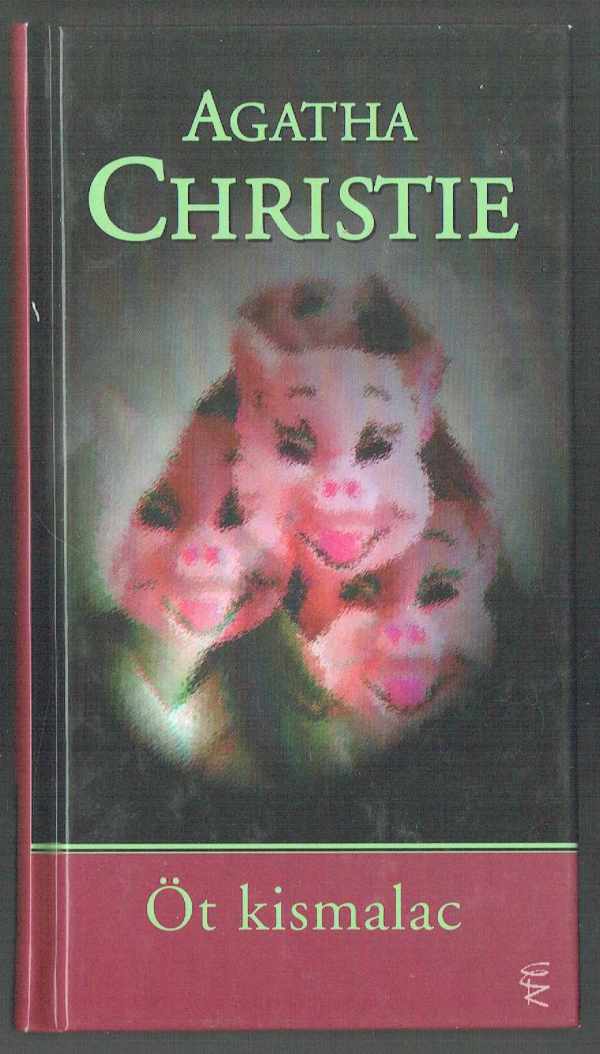 Öt kismalac Agatha Christie Öt kismalac Agatha Christie