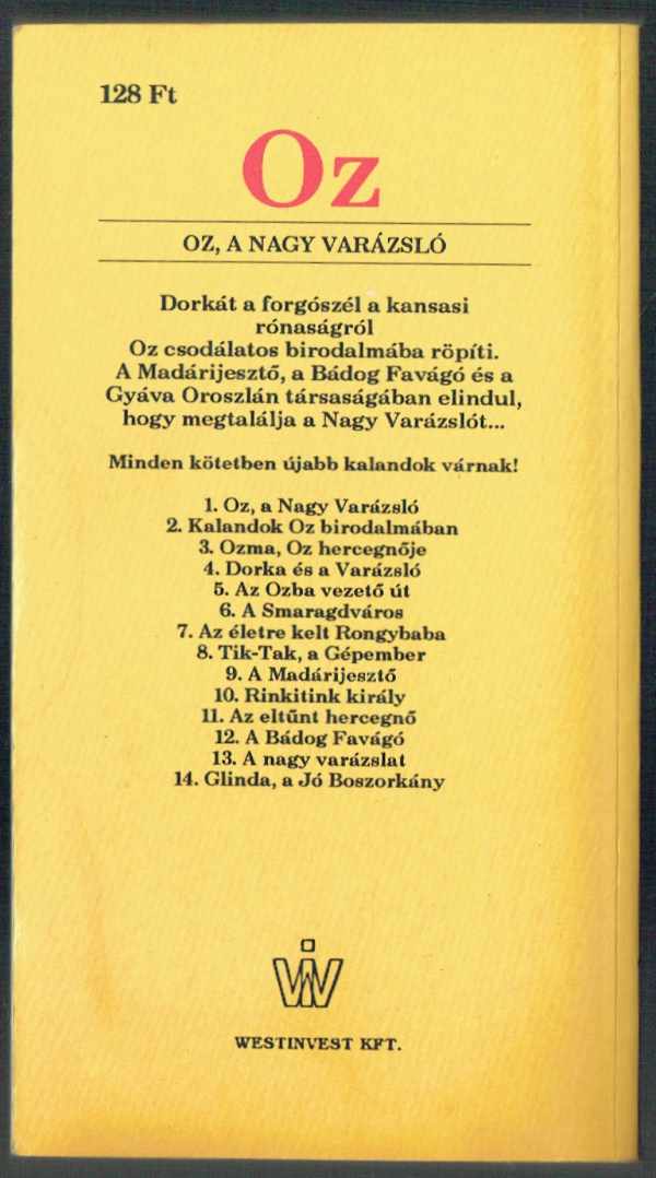 Oz, a nagy varázsló L. Frank Baum Oz, a nagy varázsló L. Frank Baum