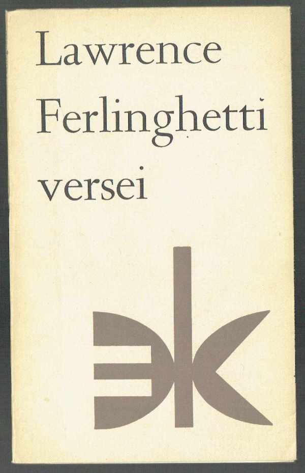 Lawrence Ferlinghetti versei Lawrence Ferlinghetti Eörsi István Lawrence Ferlinghetti versei Lawrence Ferlinghetti Eörsi István