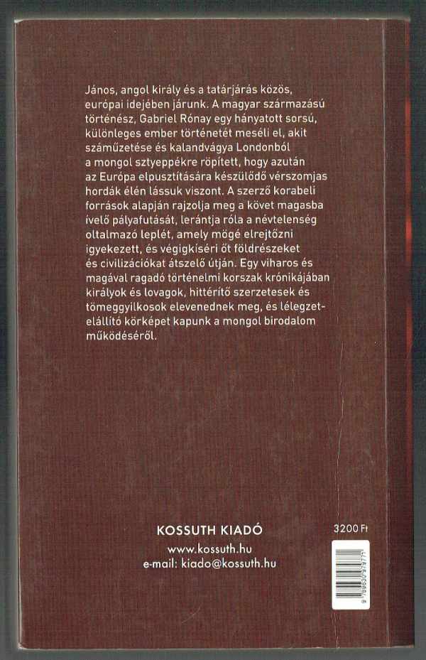 Egy angol Batu kán udvarában – A tatárjárás kalandora Gabriel Rónay