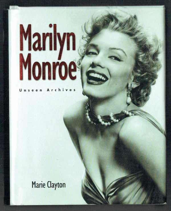 Marilyn Monroe – Unseen Archives Marie Clayton  
