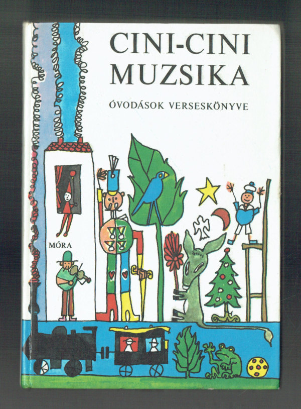 Cini-cini muzsika – Óvodások verseskönyve  T. Aszódi Éva