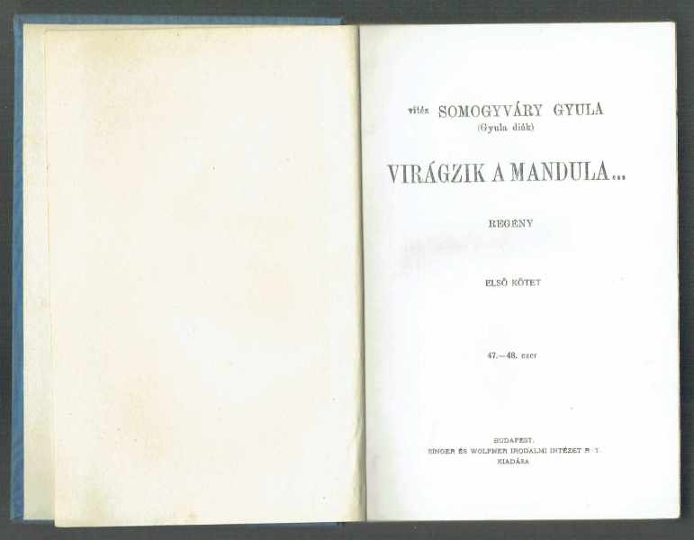 Virágzik a mandula Vitéz Somogyvári Gyula Virágzik a mandula Vitéz Somogyvári Gyula