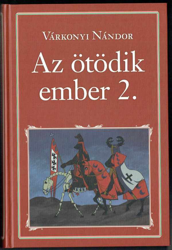 Az ötödik ember 1-3. Várkonyi Nándor Az ötödik ember 1-3. Várkonyi Nándor