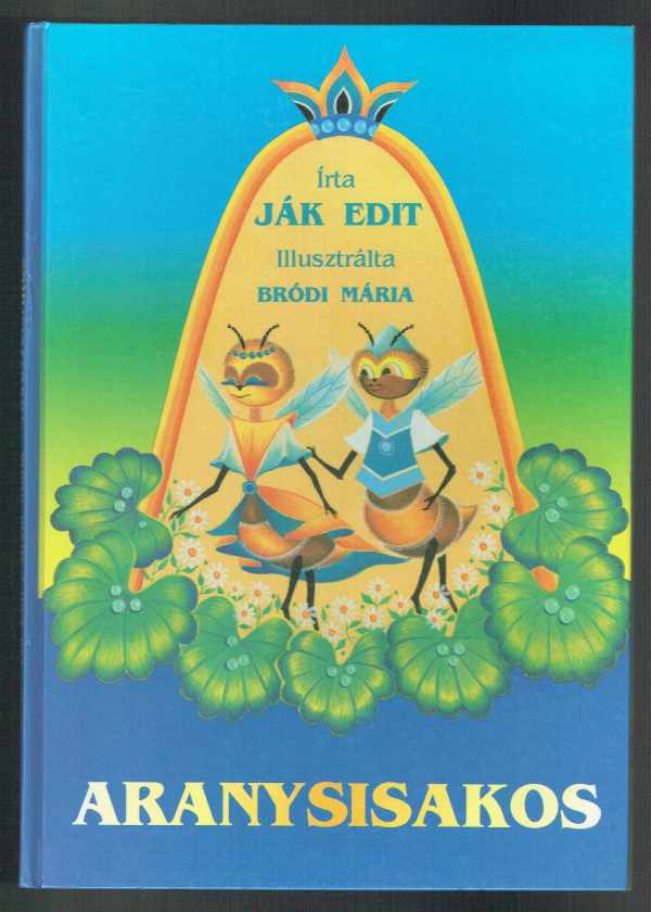 Aranysisakos Bródi Mária, Ják Edit Aranysisakos Bródi Mária, Ják Edit